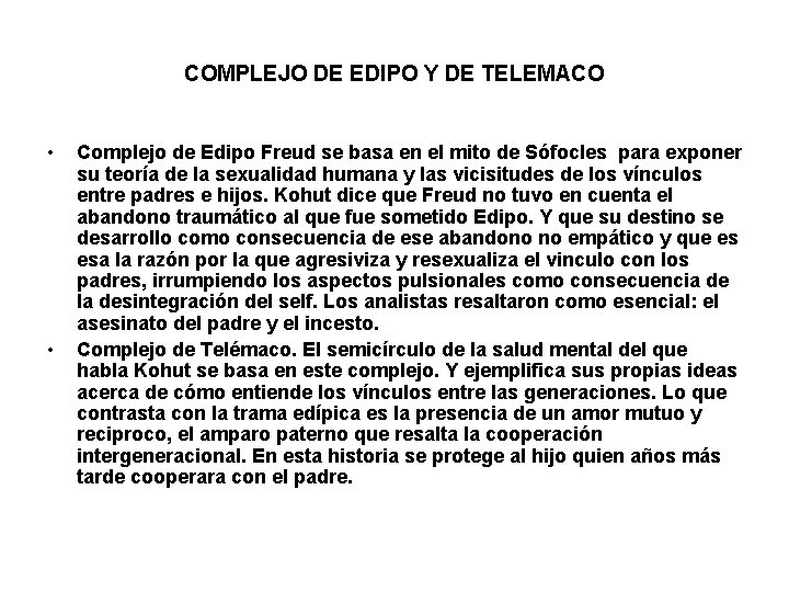 COMPLEJO DE EDIPO Y DE TELEMACO • • Complejo de Edipo Freud se basa