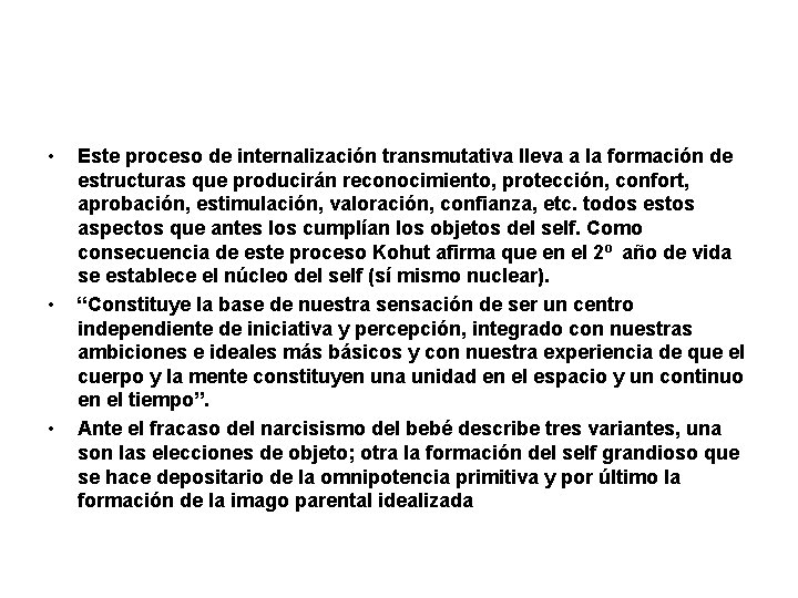  • • • Este proceso de internalización transmutativa lleva a la formación de