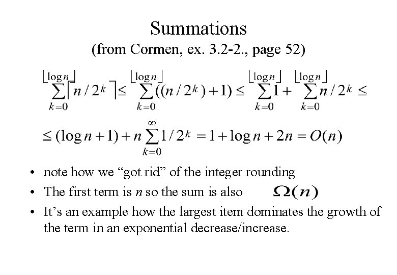 Summations (from Cormen, ex. 3. 2 -2. , page 52) • note how we