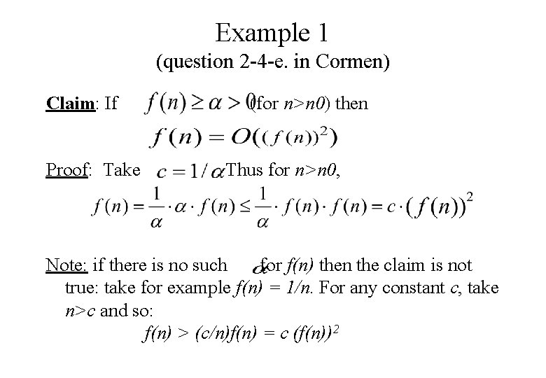 Example 1 (question 2 -4 -e. in Cormen) Claim: If Proof: Take (for n>n