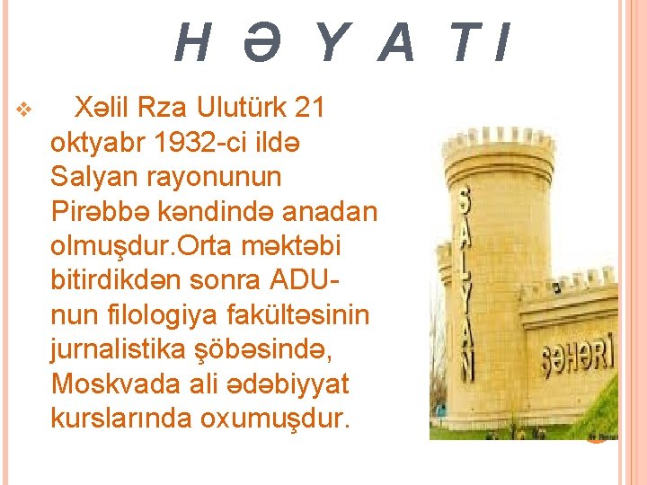 H Ə Y A TI v Xəlil Rza Ulutürk 21 oktyabr 1932 -ci ildə