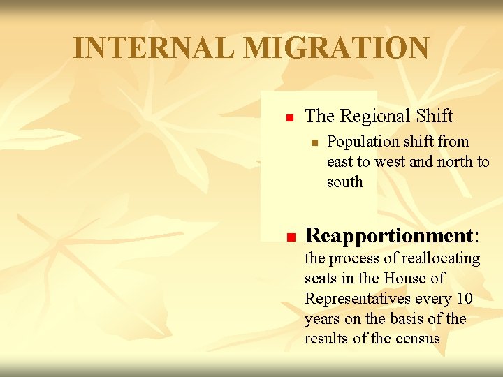 INTERNAL MIGRATION n The Regional Shift n n Population shift from east to west