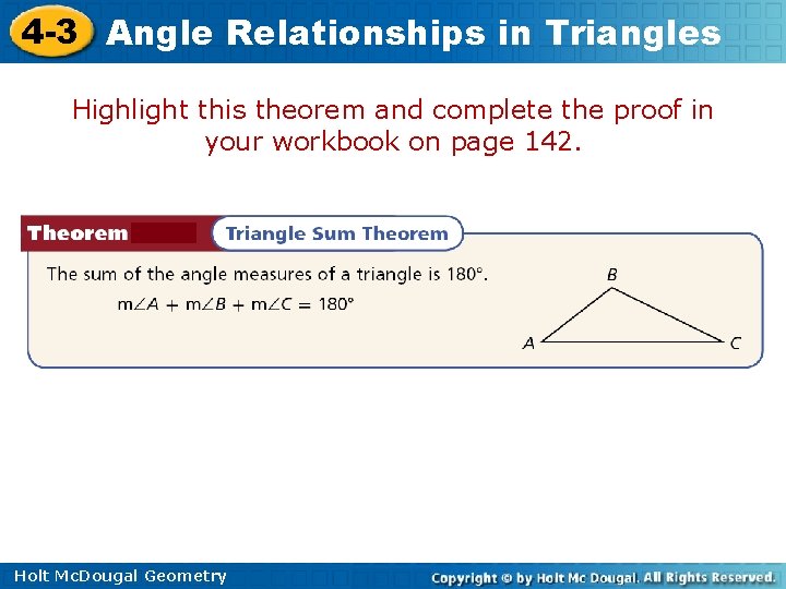 4 -3 Angle Relationships in Triangles Highlight this theorem and complete the proof in