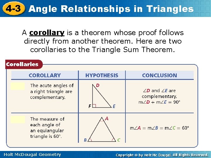 4 -3 Angle Relationships in Triangles A corollary is a theorem whose proof follows