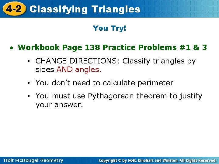 4 -2 Classifying Triangles You Try! • Workbook Page 138 Practice Problems #1 &