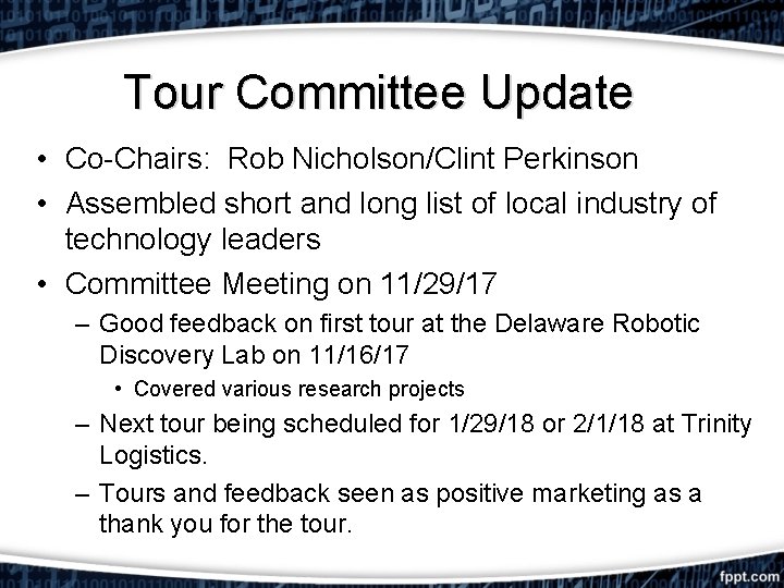 Tour Committee Update • Co-Chairs: Rob Nicholson/Clint Perkinson • Assembled short and long list