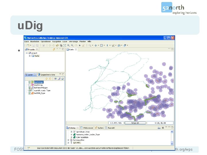 u. Dig • CLIENTS FOSS 4 G: 52°North WPS http: //www. 52 north. org/wps
