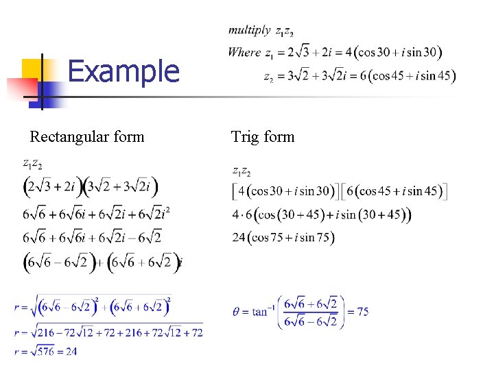 Example Rectangular form Trig form 