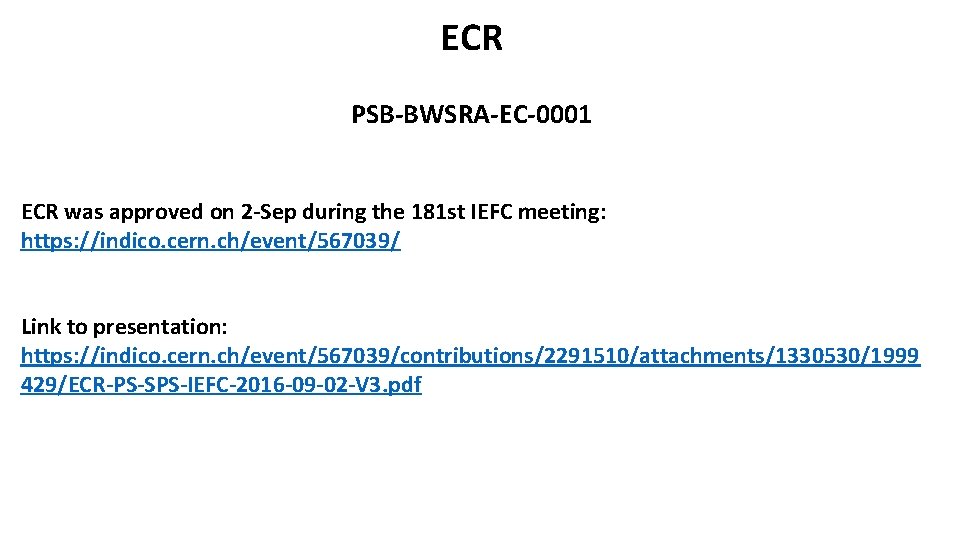 ECR PSB-BWSRA-EC-0001 ECR was approved on 2 -Sep during the 181 st IEFC meeting: