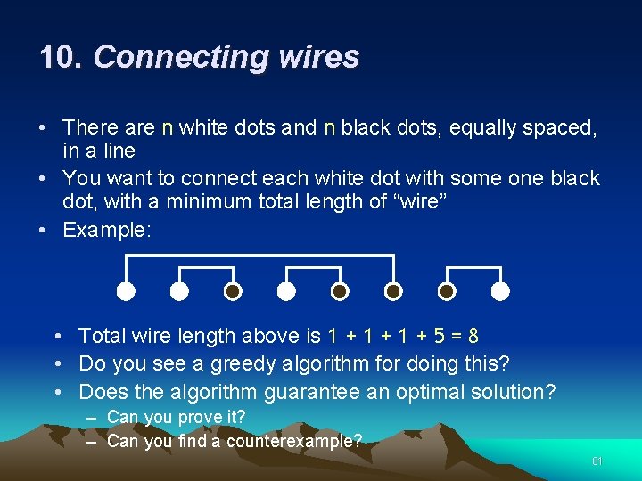 10. Connecting wires • There are n white dots and n black dots, equally