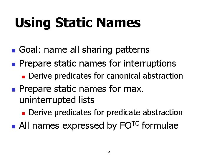 Using Static Names n n Goal: name all sharing patterns Prepare static names for