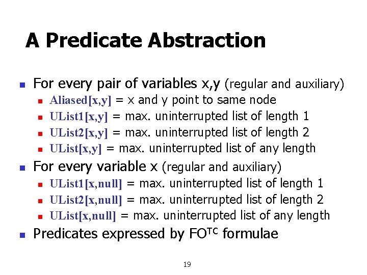A Predicate Abstraction n For every pair of variables x, y (regular and auxiliary)