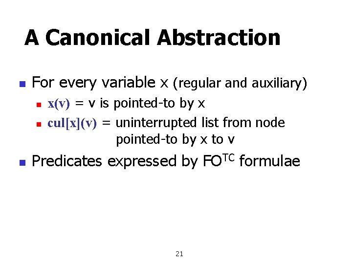 A Canonical Abstraction n For every variable x (regular and auxiliary) n n n