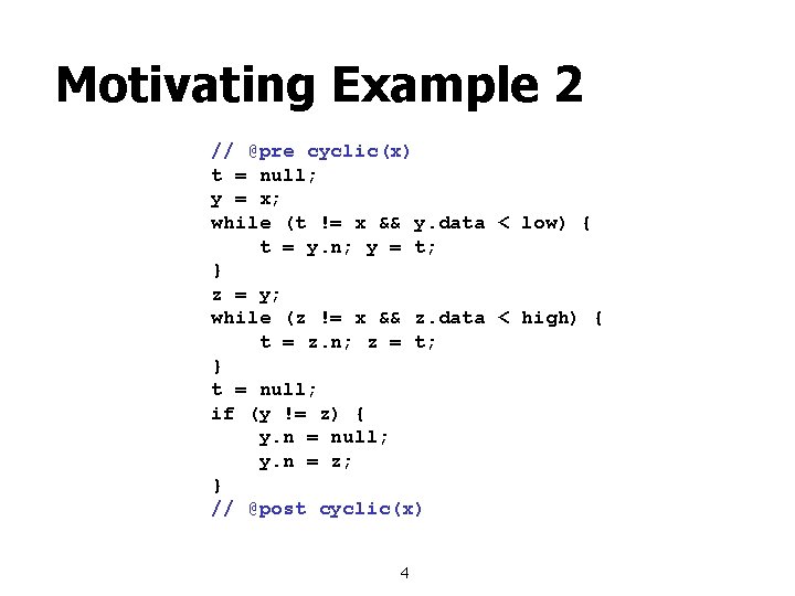 Motivating Example 2 // @pre cyclic(x) t = null; y = x; while (t