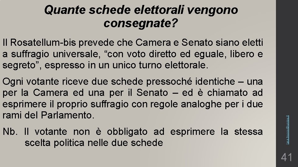 Quante schede elettorali vengono consegnate? Ogni votante riceve due schede pressoché identiche – una