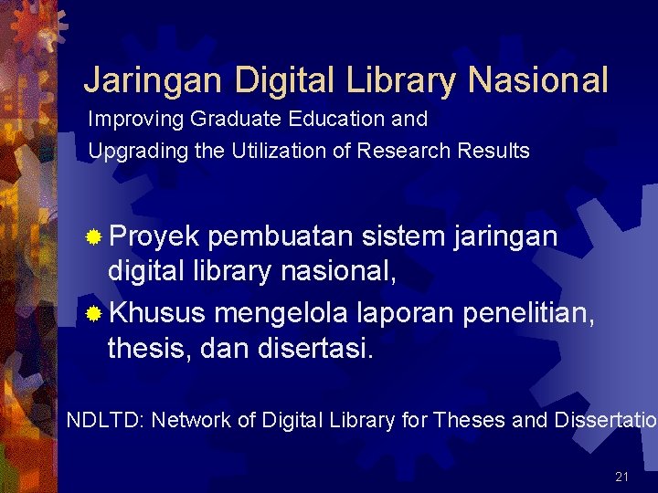 Jaringan Digital Library Nasional Improving Graduate Education and Upgrading the Utilization of Research Results