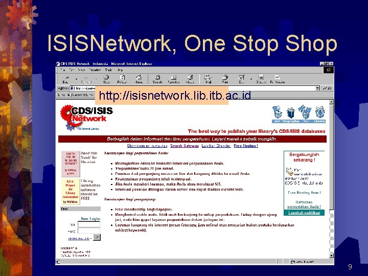 ISISNetwork, One Stop Shop http: //isisnetwork. lib. itb. ac. id 9 