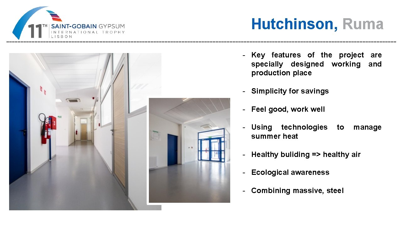 Hutchinson, Ruma - Key features of the project are specially designed working and production
