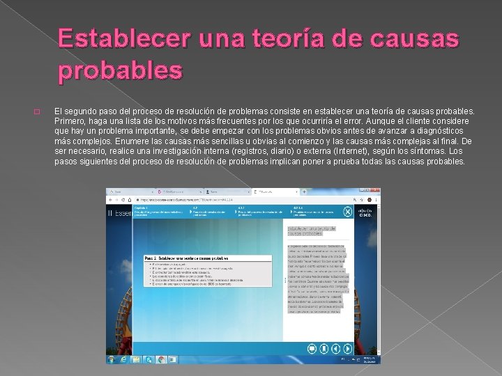 Establecer una teoría de causas probables � El segundo paso del proceso de resolución