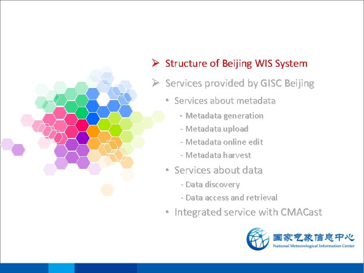 Ø Structure of Beijing WIS System Ø Services provided by GISC Beijing • Services