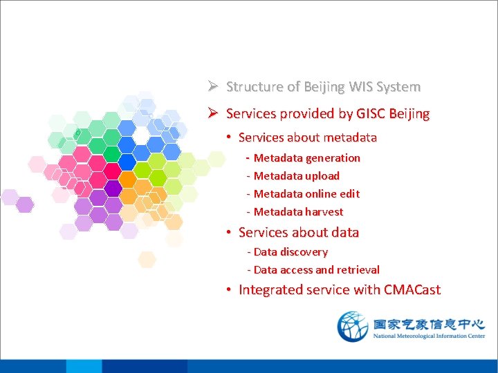 Ø Structure of Beijing WIS System Ø Services provided by GISC Beijing • Services