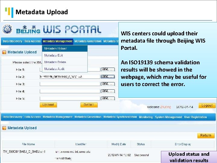 Metadata Upload WIS centers could upload their metadata file through Beijing WIS Portal. An