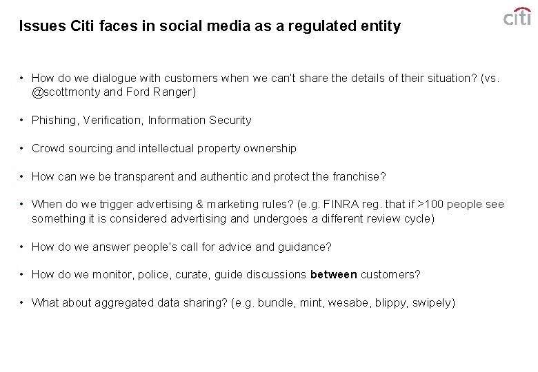 Issues Citi faces in social media as a regulated entity • How do we