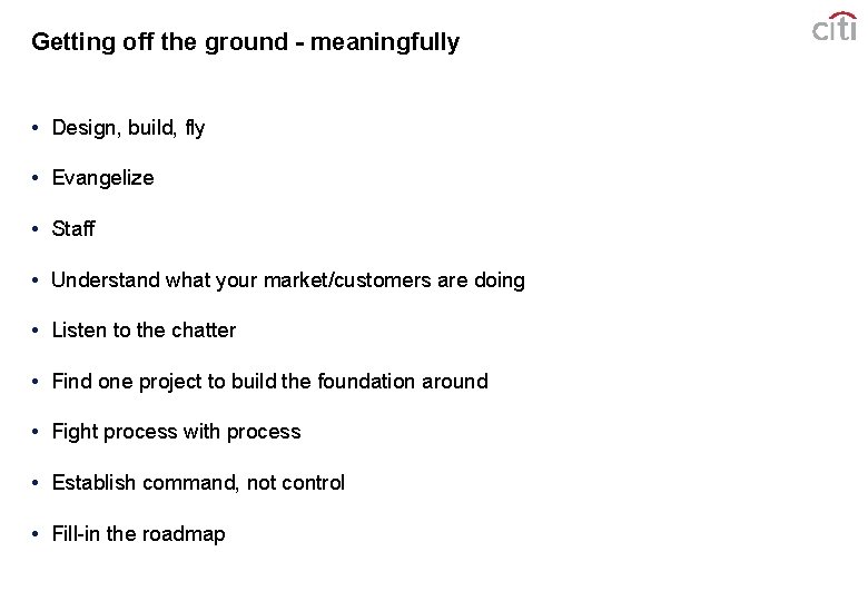 Getting off the ground - meaningfully • Design, build, fly • Evangelize • Staff