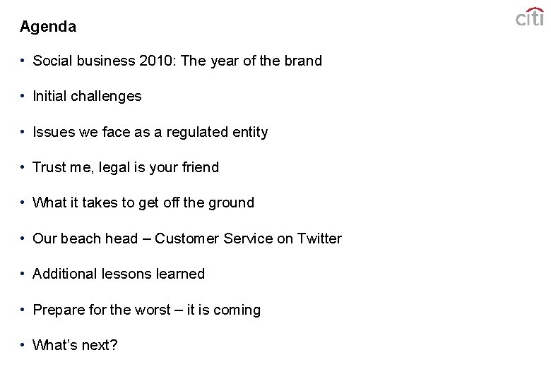 Agenda • Social business 2010: The year of the brand • Initial challenges •