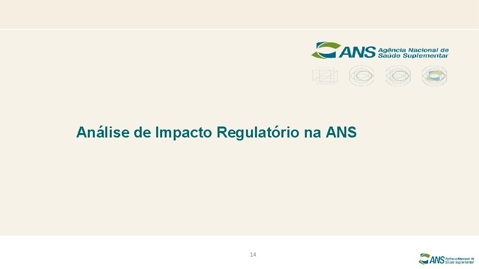 Análise de Impacto Regulatório na ANS 14 