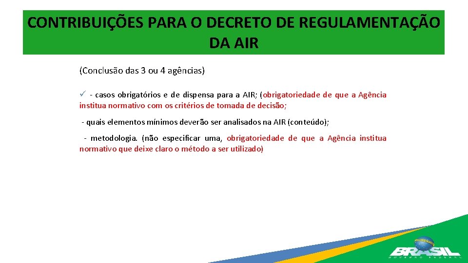 CONTRIBUIÇÕES PARA O DECRETO DE REGULAMENTAÇÃO DA AIR (Conclusão das 3 ou 4 agências)