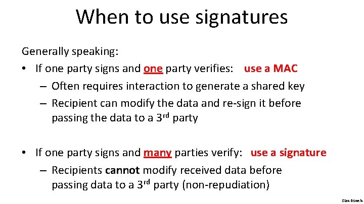 When to use signatures Generally speaking: • If one party signs and one party