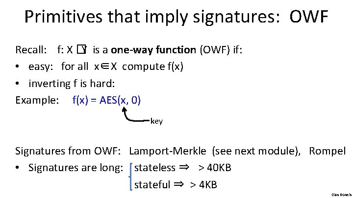 Primitives that imply signatures: OWF Recall: f: X �Y is a one-way function (OWF)
