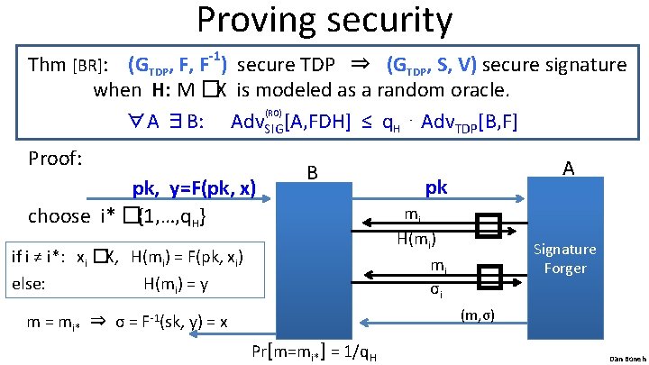 Proving security Thm [BR]: (GTDP, F, F-1) secure TDP ⇒ (GTDP, S, V) secure