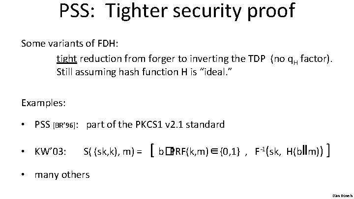 PSS: Tighter security proof Some variants of FDH: tight reduction from forger to inverting