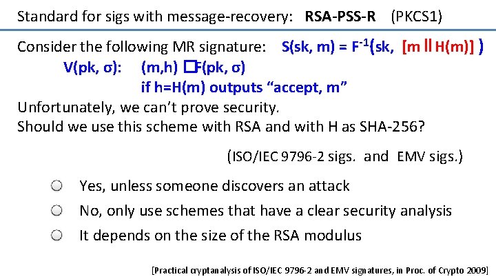 Standard for sigs with message-recovery: RSA-PSS-R (PKCS 1) Consider the following MR signature: S(sk,