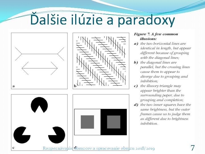 Ďalšie ilúzie a paradoxy Rozpoznávanie obrazcov a spracovanie obrazu 2018/2019 7 