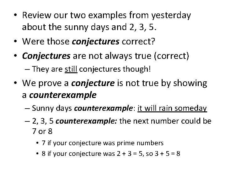  • Review our two examples from yesterday about the sunny days and 2,