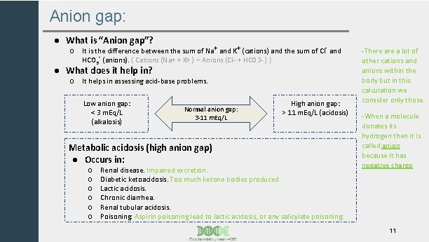 Anion gap: ● What is “Anion gap”? ○ It is the difference between the