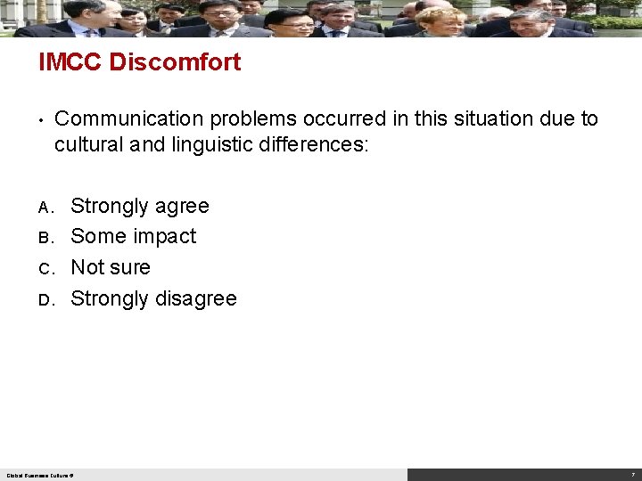 IMCC Discomfort • Communication problems occurred in this situation due to cultural and linguistic