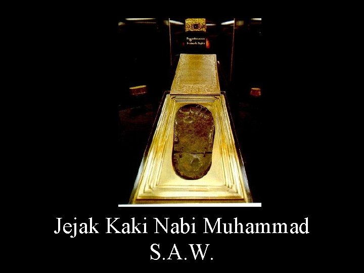 Jejak Kaki Nabi Muhammad S. A. W. 