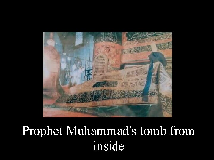 Prophet Muhammad's tomb from inside 