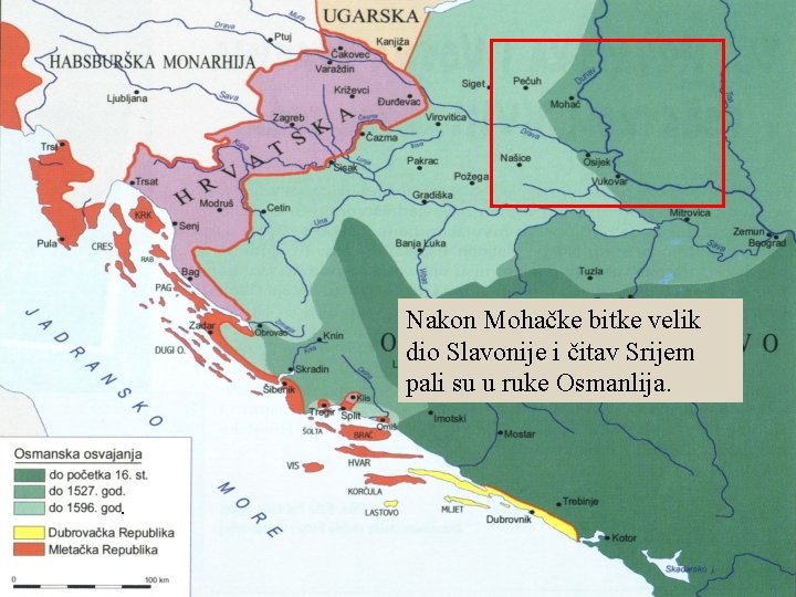 Nakon Mohačke bitke velik dio Slavonije i čitav Srijem pali su u ruke Osmanlija.