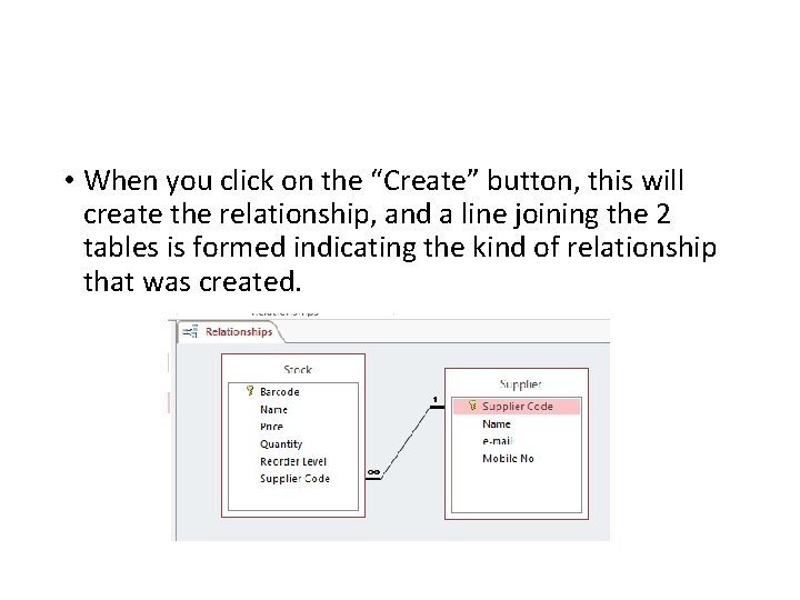  • When you click on the “Create” button, this will create the relationship,