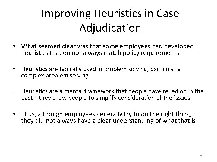 Improving Heuristics in Case Adjudication • What seemed clear was that some employees had