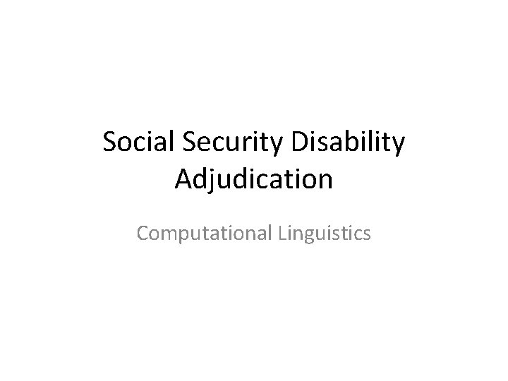 Social Security Disability Adjudication Computational Linguistics 