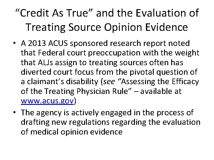 “Credit As True” and the Evaluation of Treating Source Opinion Evidence • A 2013