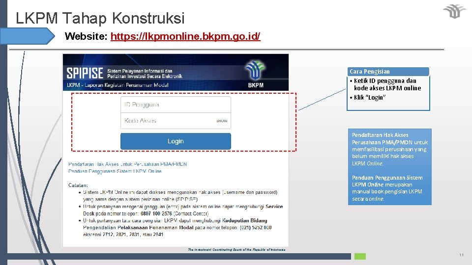 LKPM Tahap Konstruksi Website: https: //lkpmonline. bkpm. go. id/ Cara Pengisian • Ketik ID