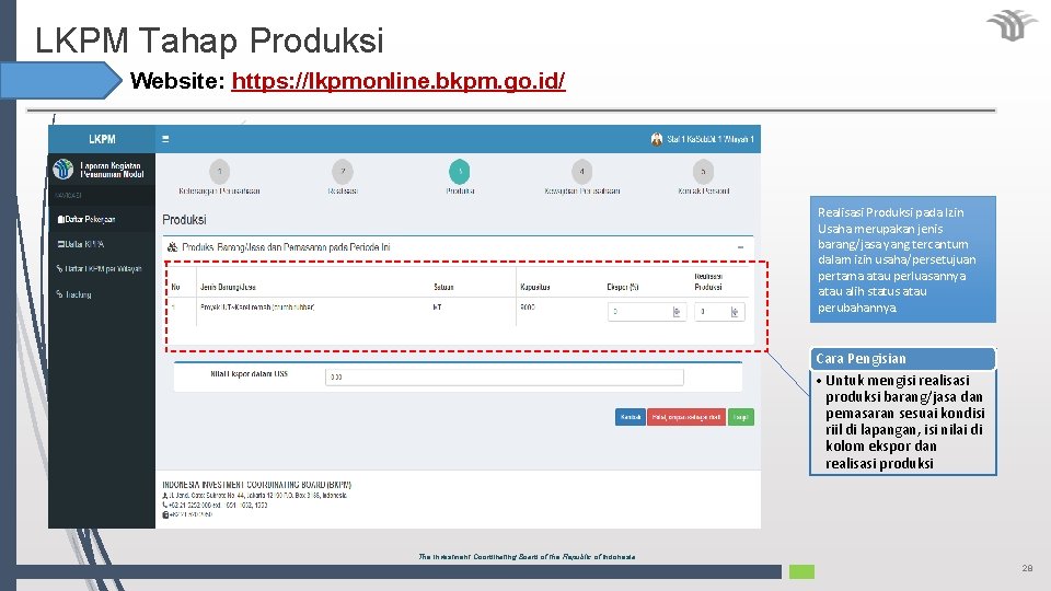 LKPM Tahap Produksi Website: https: //lkpmonline. bkpm. go. id/ Realisasi Produksi pada Izin Usaha