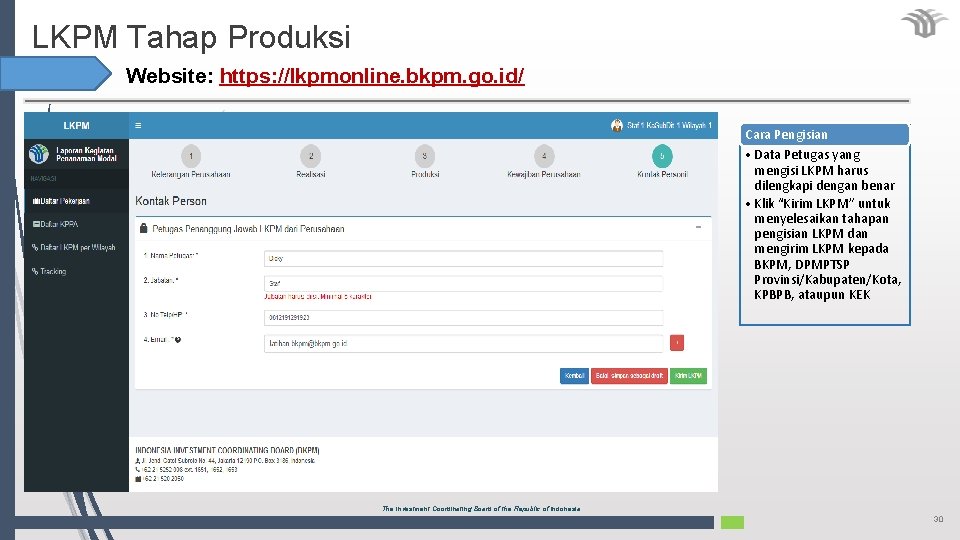 LKPM Tahap Produksi Website: https: //lkpmonline. bkpm. go. id/ Cara Pengisian • Data Petugas